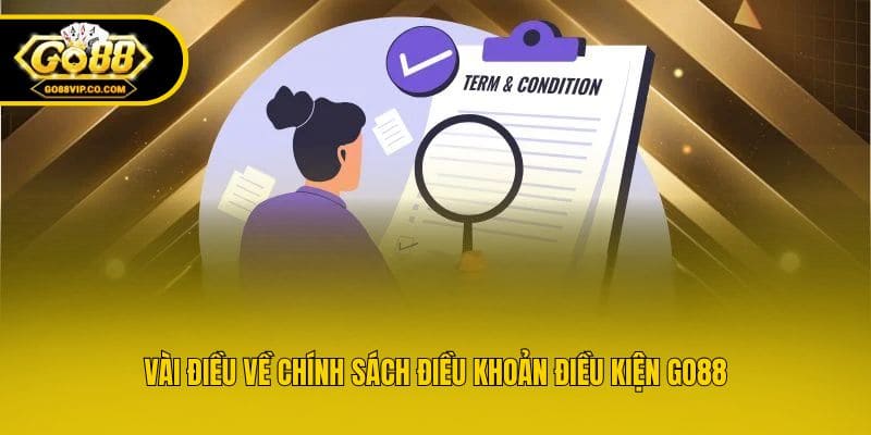 Vài điều về chính sách điều khoản điều kiện Go88